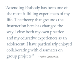 Student quote: "Attending Peabody has been one of the most fulfilling experience of my life."